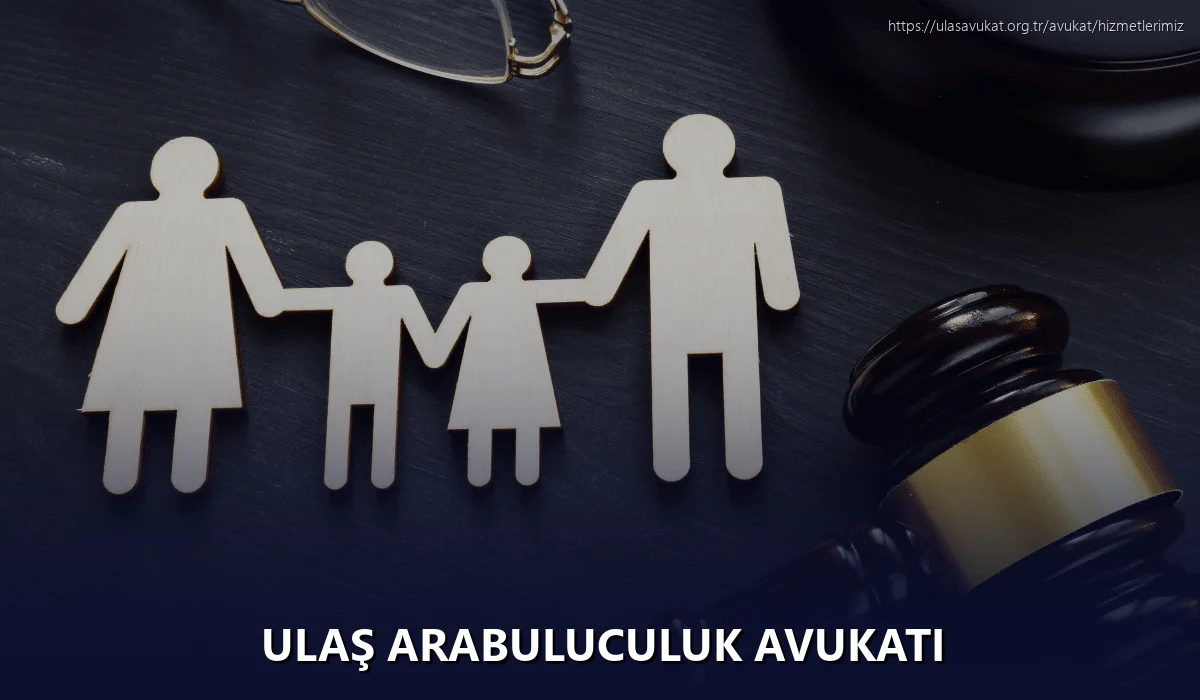 Ulaş Arabuluculuk Avukatı