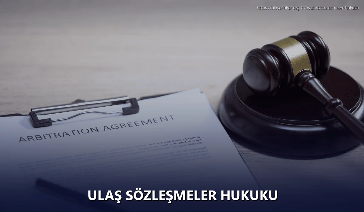 Ulaş Sözleşmeler Hukuku